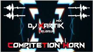 COMPITETION HORN MIX | DJ Kartik 2020 | EDM TRANCE - 👑VS PRODUCTIONS👑