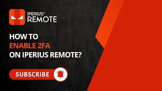 How to Enable 2FA on Iperius Remote: Step-by-Step Security Guide