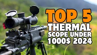 5+Best Thermal Scope Under $1000 In 2024!🔥