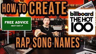 #1 Way To Make GREAT Rap Song Names (Works Every Time!)
