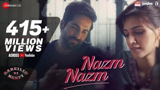Nazm Nazm - Lyrical | Bareilly Ki Barfi | Kriti Sanon, Ayushmann Khurrana & Rajkummar Rao | Arko