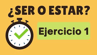 Ejercicios: SER O ESTAR 1