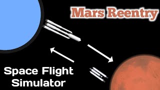 Mars Landing and Reentry in Space Flight Simulator