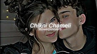 Chikni Chameli ( Slowed+ Reverb ) || Lofixmine #slowedandreverb #slowed