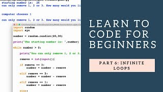 Learn to Code for Beginners 6: Infinite Loops
