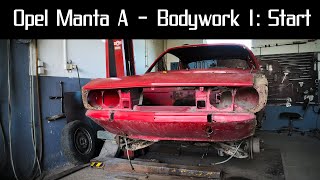 Opel Manta A - Start of an EPIC Bodywork | Approach to Bodywork, Chassis Bracing, Trolley |