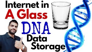 DNA Data Storage | Entire Internet in a Shot Glass Explained