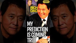 Prediction I made is now coming true - (Robert Kiyosaki author of Rich Dad Poor Dad)#shorts