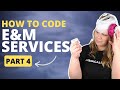 How to Code E&M Services Part 4 - Risk of Complications and/or Morbidity or Mortality of Pt Mgmnt