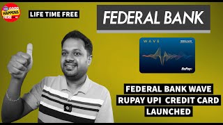 FEDERAL BANK WAVE UPI CREDIT CARD LAUNCHED ? LIFE TIME FREE - 10% CASHBACK ? BEST FEDERAL CARD EVER