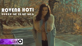 ROVENA HOTI KURRE ME TI ME MUA (Official video 4k)