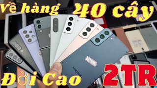 Cuối Tuần Về Hàng 40 Cây Đời Cao Máy Chất Hơn 2tr | Zflip 4 S22 A52s A82 A90 Sony X5 mark 4 Lg