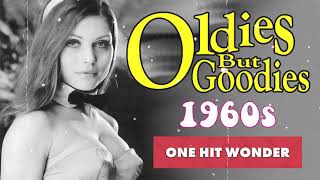 One Hit Wonder 1960s Oldies But Goodies Of All Time - Best Classic Songs Of The 1960s