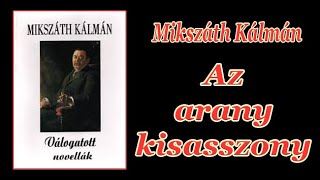 Mikszáth Kálmán -  Az arany kisasszony