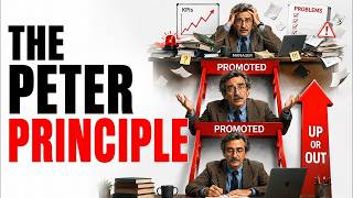 The Peter Principle: Why Competent People Eventually Become Incompetent