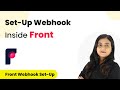 How to Set-Up Webhook Inside Front?