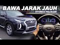 1000 KM++ NAIK HYUNDAI PALISADE