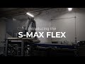 The S-Max®  Flex | Product Walkaround