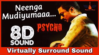 Neenga Mudiyuma | 8D Audio Song | Psycho | Sid Sriram | Ilayaraja 8D Songs