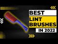 Best Lint Brushes in 2023