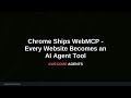 Chrome Ships WebMCP - Every Website Becomes an AI Agent Tool