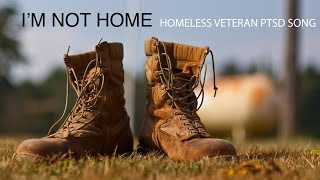 Homeless Veteran PTSD Song - 'I'M NOT HOME' (Official Lyric Video) SHARE to Help Raise Awareness!