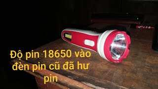 [TDDC] Sửa đèn pin cũ - thay bằng pin 18650 kèm mạch sạc