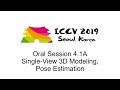 ICCV19: Oral Session 4.1A - Single-View 3D Modeling, Pose Estimation