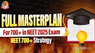 Full Masterplan For 700+ in NEET 2025 Exam || NEET 700+ Marks Strategy || @srichaitanyagosala