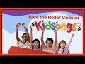 Kidsongs:  Ride the Roller Coaster