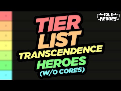 Idle Heroes - OLD - Transcendence Hero TIER LIST w/o Cores January 2023