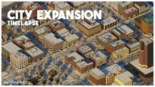 Building A City #59 (S2) // City Expansion // Minecraft Timelapse