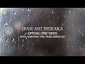 IPAR ARI NERAKA (Official Lyric Video)-Wandie Alie