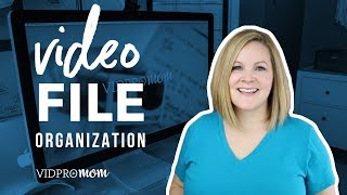 How to Organize Video Files (THE FAST AND EASY WAY)