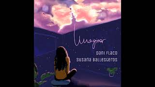 Susana Ballesteros feat. Dani Flaco - Imaginar