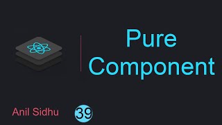 React tutorial for beginners #39 Pure component in ReactJS