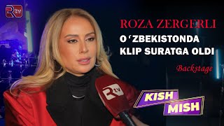 ROZA ZERGERLI OʻZBEKISTONDA KLIP SURATGA OLDI | KISH MISH 47-SON