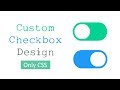 Custom Checkbox with ON / OFF toggle | UI Design | HTML CSS