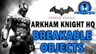 Batman Arkham Knight - Arkham Knight HQ - All Breakable Objects Locations