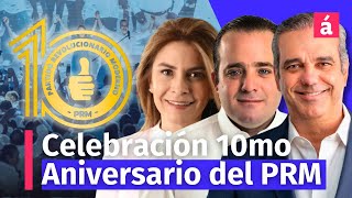 EN VIVO: Gran conmemoración del 10mo Aniversario del PRM