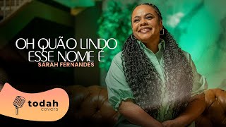 Sarah Fernandes | Oh Quão Lindo Esse Nome É [Cover Hillsong]