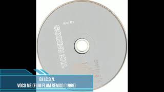 DJ I.C.O.N. ‎– Voco Me (Flim Flam Remix) [1999]