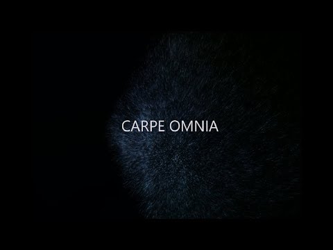 Who said carpe omnia?