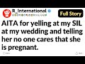 AITA for telling my SIL that no one cares that she is pregnant | AITA Raddit Story