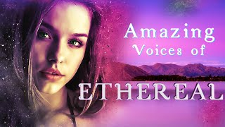 Relaxing Music - Amazing Voices Of Ethereals