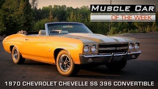 1970 Chevelle SS 396 Convertible Muscle Car Of The Week Video Episode #128