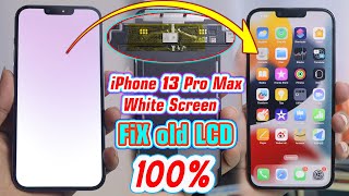 Fix iPhone 13 Pro Max White Screen Fix On Old LCD Without Replace LCD NO Change New Screen