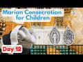 Marian Consecration for Children (Day 12)