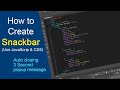 How to Create Snackbar (Use JavaScrip & CSS)