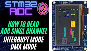 STM32 ADC #2. How to use ADC in Interrupt & DMA Mode || Single Channel